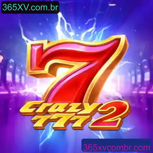 Descubra o Mundo de Crazy7772: Diversão e Estratégia no 365XV.com.br