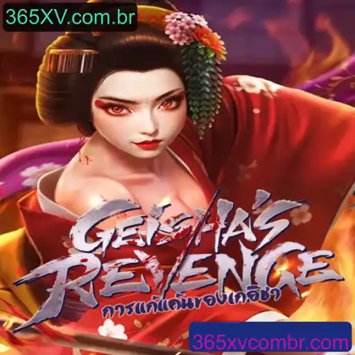 GeishasRevenge: A Emoção do Jogo com 365XV.com.br