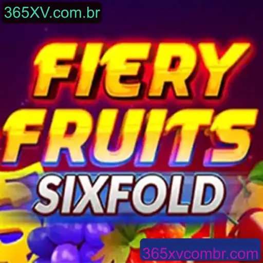 Explorando o Mundo de FieryFruitsSixFold no 365XV.com.br